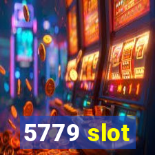 5779 slot